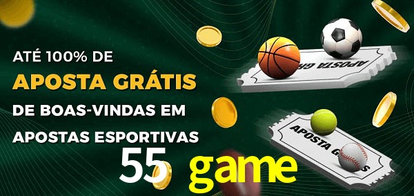 55 game Ate 100% de Aposta Gratis